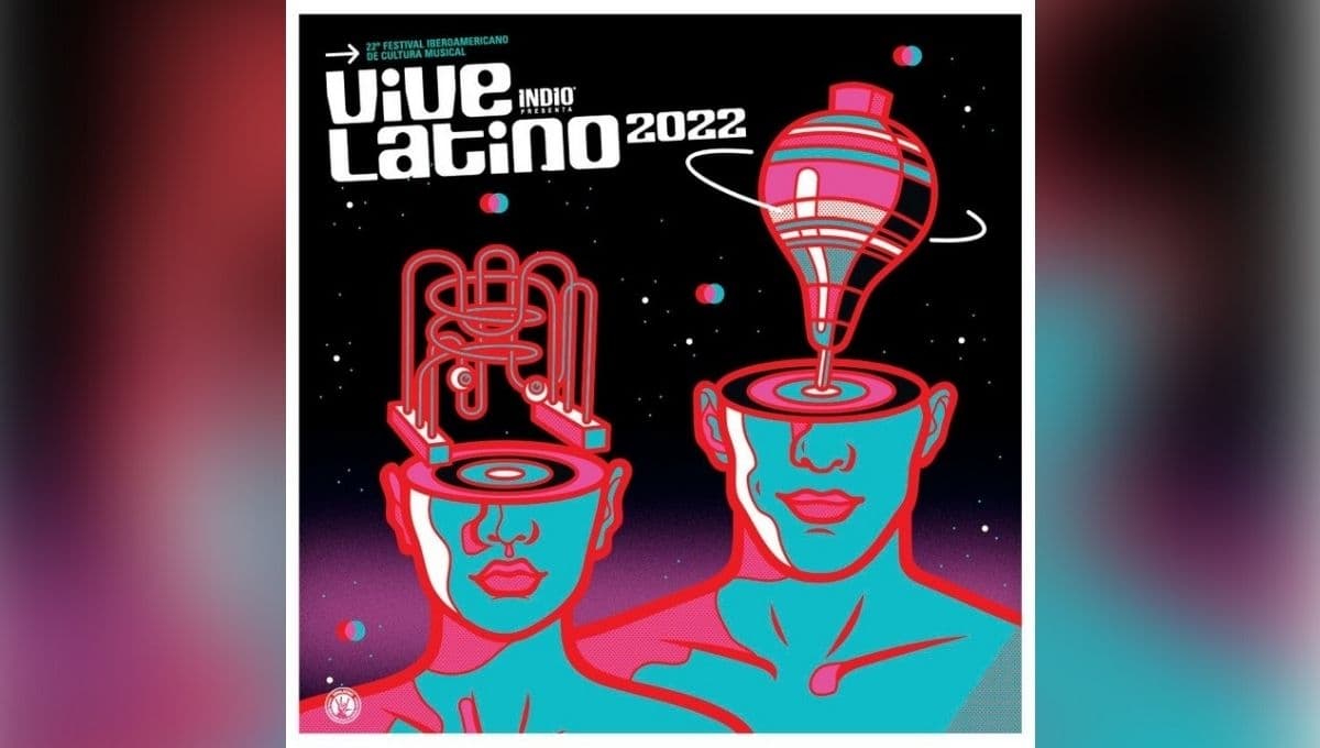 Vive Latino 2022: Bandas NO te puedes perder el día sábado y domingo