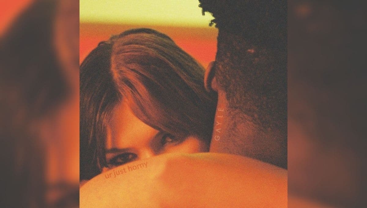 Gayle – ‘Ur Just Horny’: letra, traducción en español y video oficial