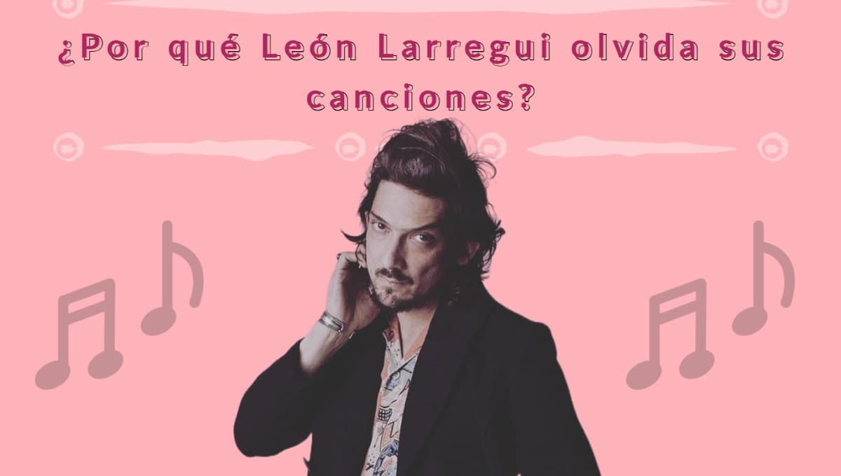 León Larregui NO se sabe sus canciones y esta es la extraña razón