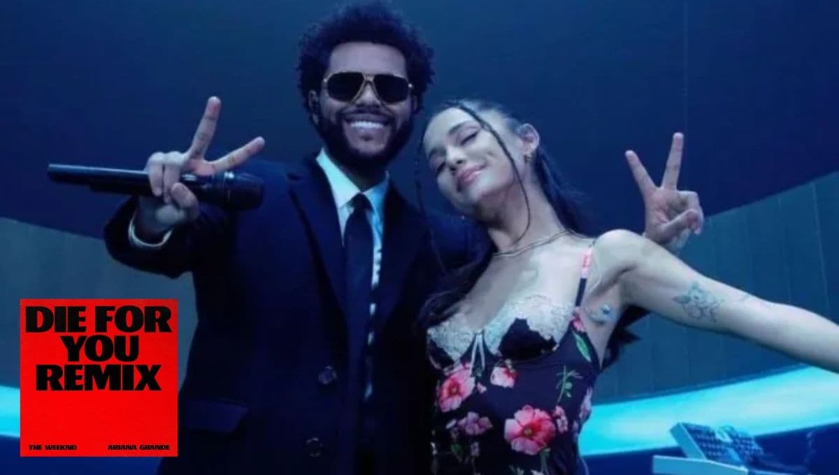 Die For You (remix) de Ariana Grande y The Weeknd: letra, traducción en español y video