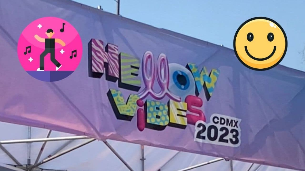HELLOW VIBES, el festival que puso a sonreír a la CDMX