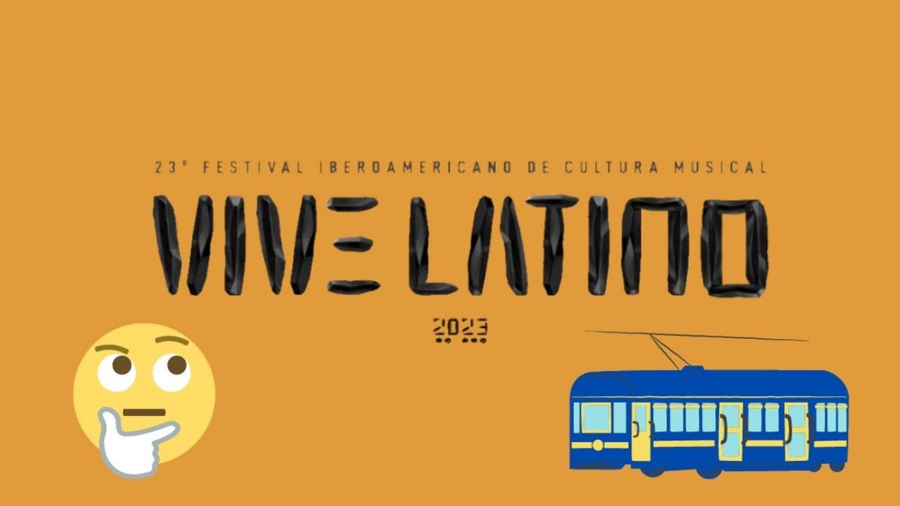No habrá Metro ni RTP, ¿cómo regresar seguro a casa luego del Vive Latino 2023?