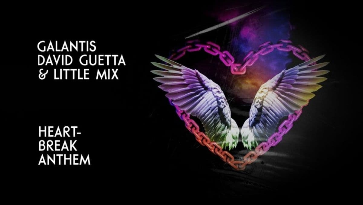 Galantis, David Guetta y Little Mix – ‘Heartbreak Anthem’: LETRA, TRADUCCIÓN  en ESPAÑOL y VIDEO
