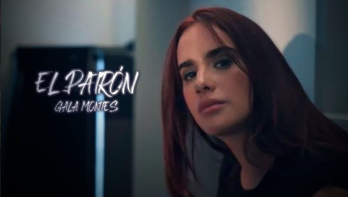 Letra de ‘El Patrón’ de Gala Montes: video oficial