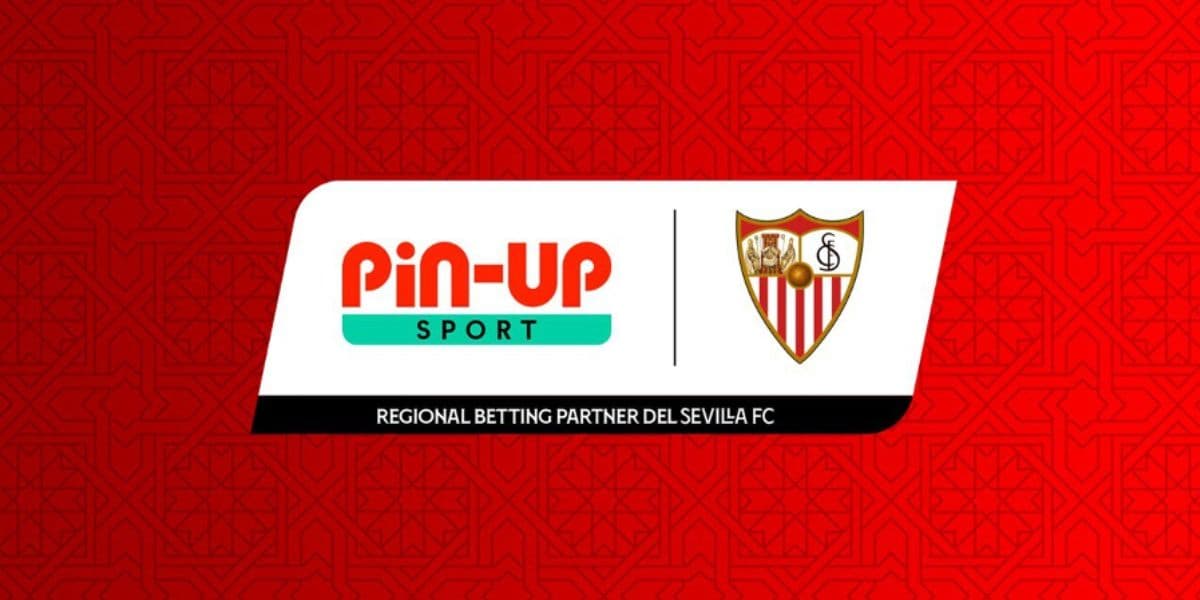 Nueva alianza entre PIN-UP y el Sevilla FC refuerza su presencia en Latinoamérica