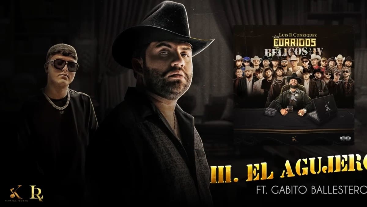 ‘El agujero’ de Luis R Conriquez y Gabito Ballesteros: letra y video